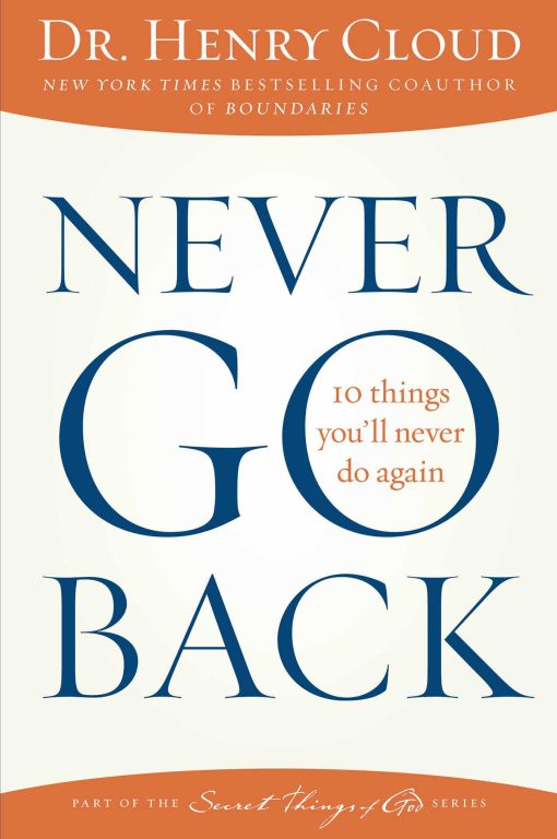 Never Go Back: 10 Things You'll Never Do Again