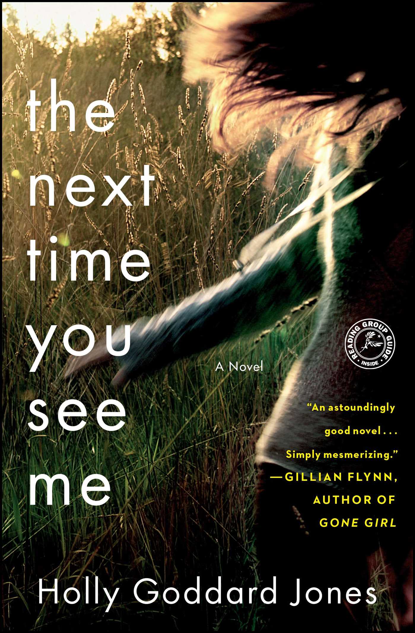The Next Time You See Me: A Novel