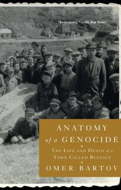 Anatomy of a Genocide: The Life and Death of a Town Called Buczacz
