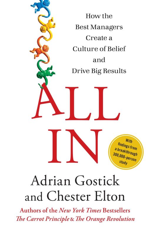 All In: How the Best Managers Create a Culture of Belief and Drive Big Results