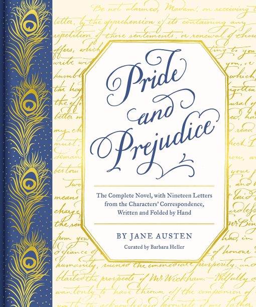 Pride and Prejudice: The Complete Novel, with Nineteen Letters from the Characters' Correspondence, Written and Folded by Hand (Classic Novels X Chronicle Books)