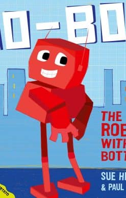 No-Bot, the Robot with No Bottom: A laugh-out-loud picture book from the creators of Supertato!