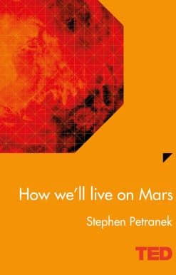How We'll Live On Mars