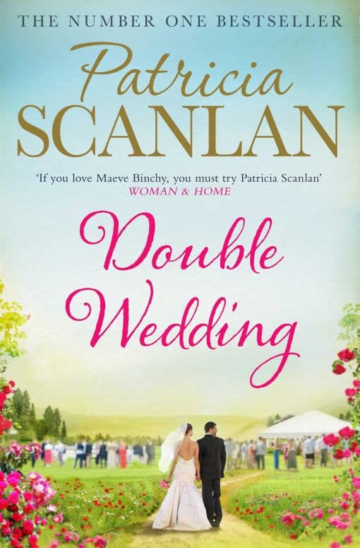 Double Wedding: Warmth, wisdom and love on every page - if you treasured Maeve Binchy, read Patricia Scanlan