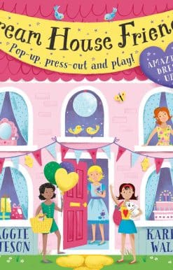 Dream House Friends: Pop-up, press-out and play!