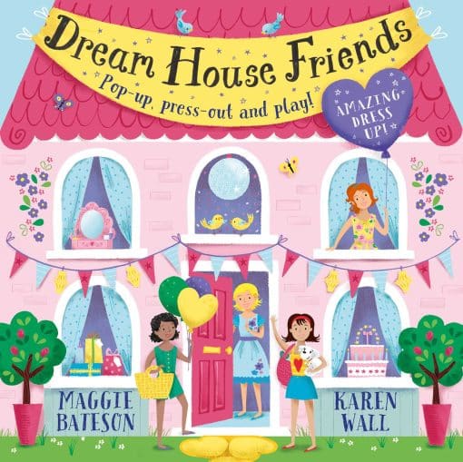 Dream House Friends: Pop-up, press-out and play!