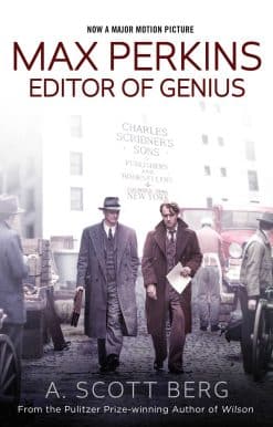 Max Perkins: Editor of Genius