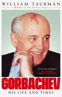 Gorbachev: His Life and Times
