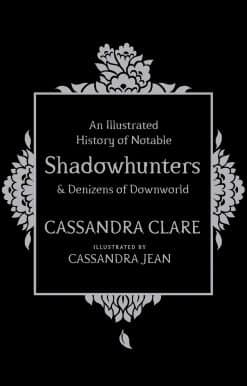 An Illustrated History of Notable Shadowhunters and Denizens of Downworld