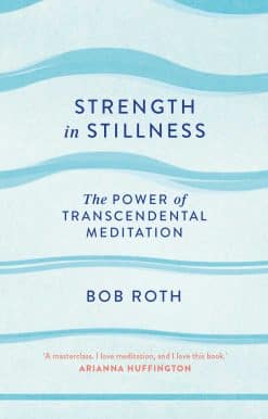Strength in Stillness: The Power of Transcendental Meditation