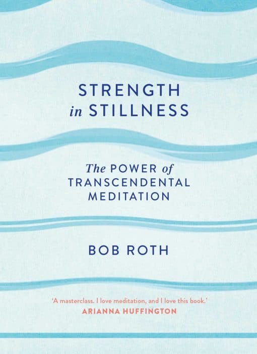 Strength in Stillness: The Power of Transcendental Meditation