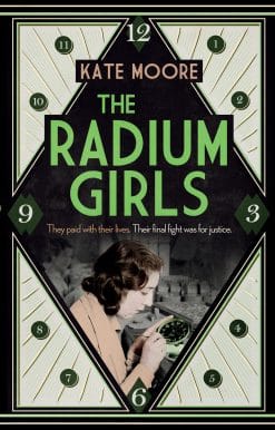 The Radium Girls: They paid with their lives. Their final fight was for justice.
