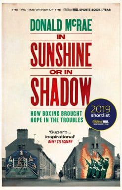In Sunshine or in Shadow: Shortlisted for the William Hill Sports Book of the Year Prize