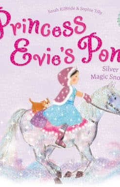 Princess Evie's Ponies: Silver the Magic Snow Pony