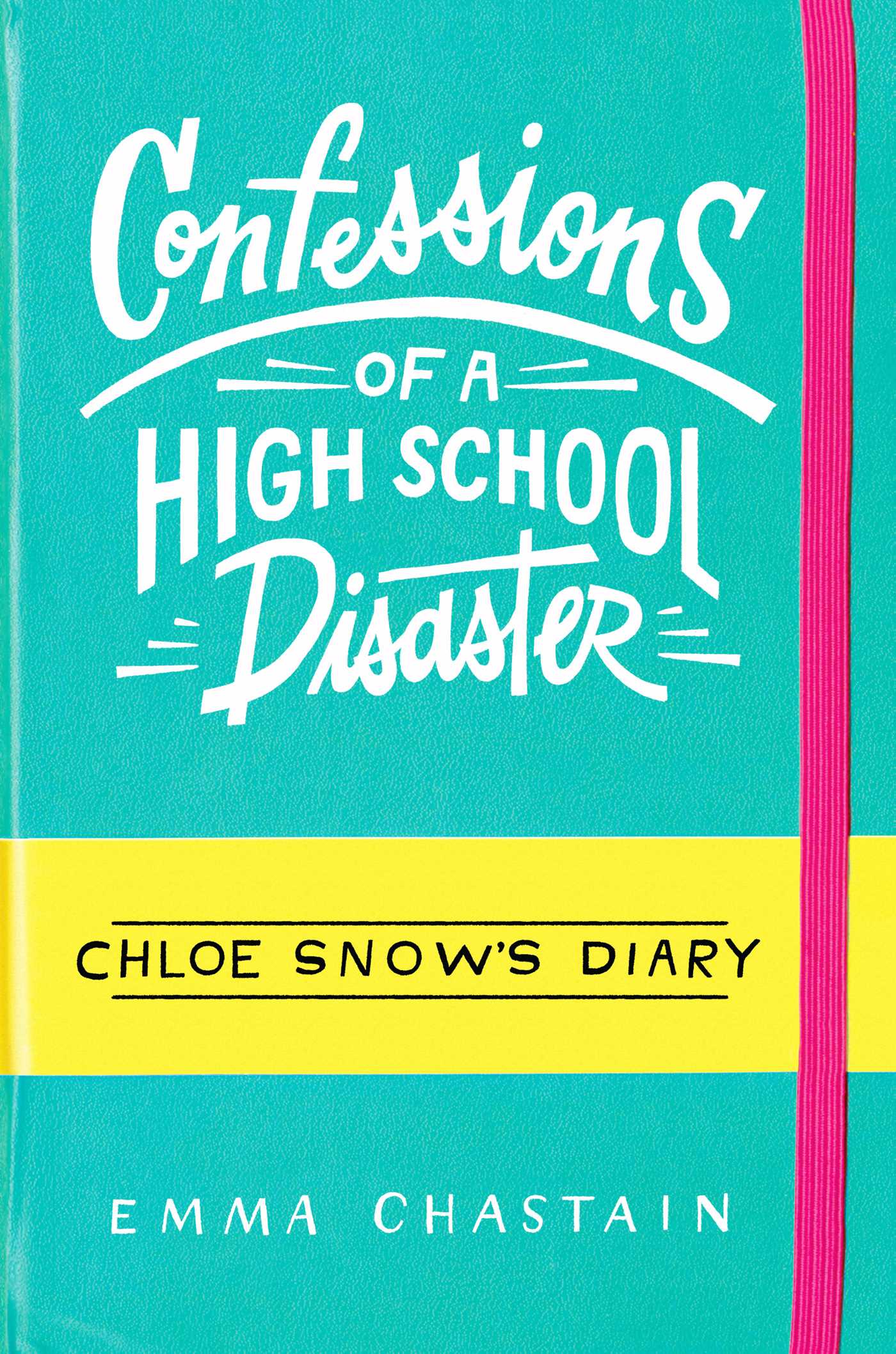 Chloe Snow's Diary: Confessions of a High School Disaster 1 Chloe Snow's Diary: Confessions of a High School Disaster