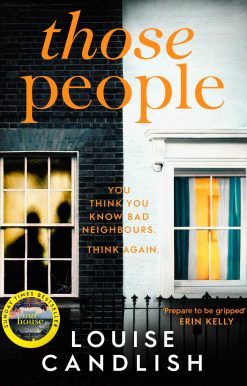 Those People: The gripping, compulsive new thriller from the bestselling author of Our House