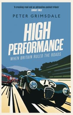 High Performance: When Britain Ruled the Roads