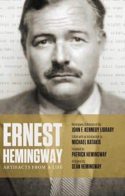 Ernest Hemingway: Artifacts From a Life