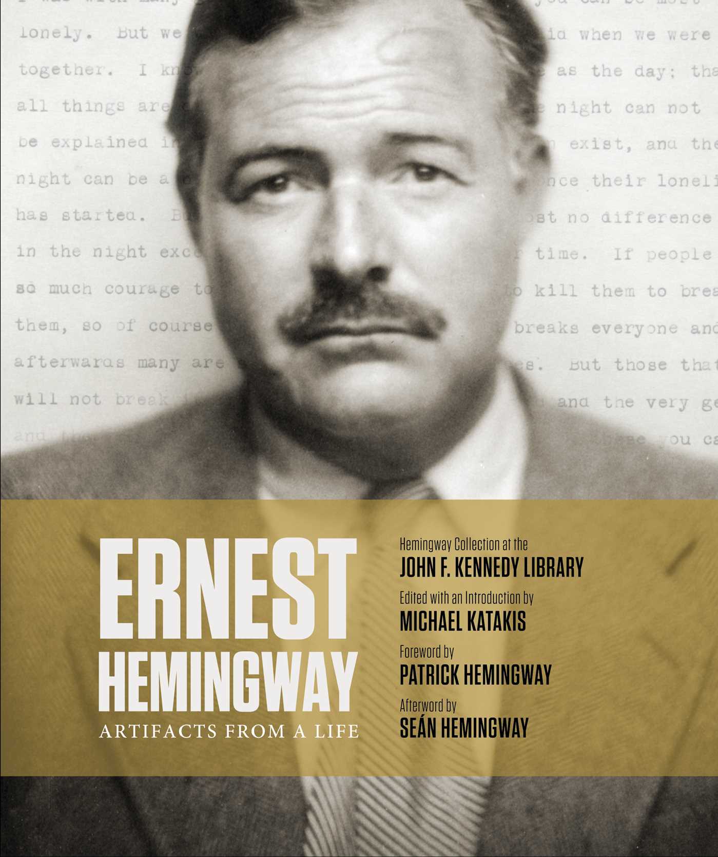 Ernest Hemingway: Artifacts From a Life 1 Ernest Hemingway: Artifacts From a Life
