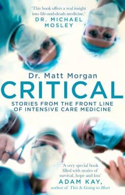 Critical: Stories from the front line of intensive care medicine