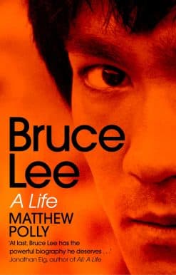 Bruce Lee: A Life