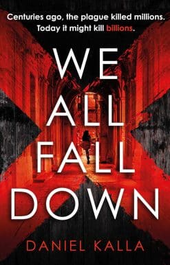 We All Fall Down: The gripping, addictive page-turner of 2019 from the international bestseller