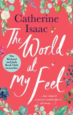 The World at My Feet: the most uplifting emotional story you'll read this year