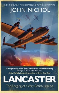 Lancaster: The Forging of a Very British Legend
