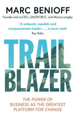 Trailblazer: The Power of Business as the Greatest Platform for Change