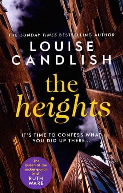 The Heights: From the Sunday Times bestselling author of Our House comes a nail-biting story about a mother's obsession with revenge