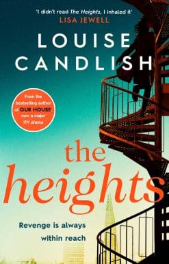The Heights: From the Sunday Times bestselling author of Our House comes a nail-biting story about a mother's obsession with revenge