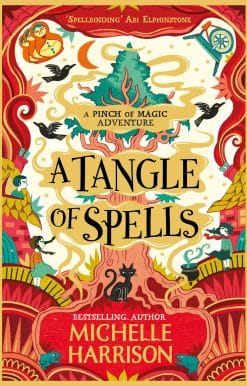 A Tangle of Spells: Bring the magic home with the bestselling Pinch of Magic Adventures