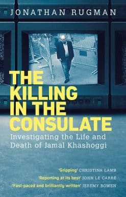 The Killing in the Consulate: Investigating the Life and Death of Jamal Khashoggi