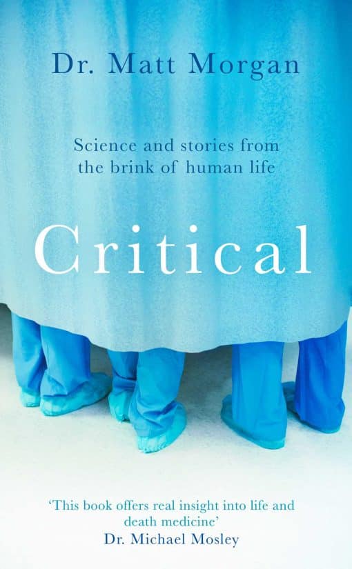 Critical: Stories from the front line of intensive care medicine