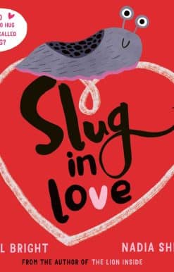 Slug in Love: a funny, adorable hug of a book