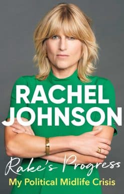 Rake's Progress: My Political Midlife Crisis