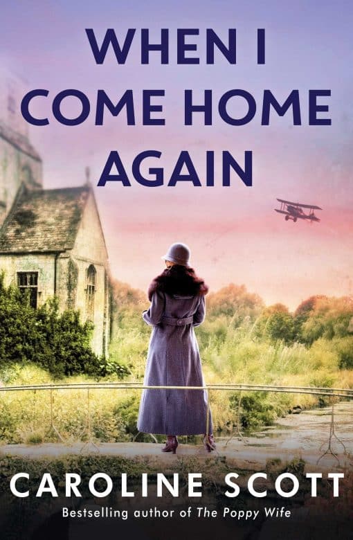 When I Come Home Again: 'A page-turning literary gem' THE TIMES, BEST BOOKS OF 2020