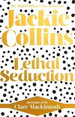 Lethal Seduction: introduced by Clare Mackintosh