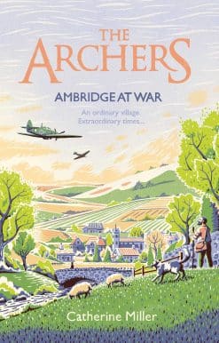 The Archers: Ambridge At War