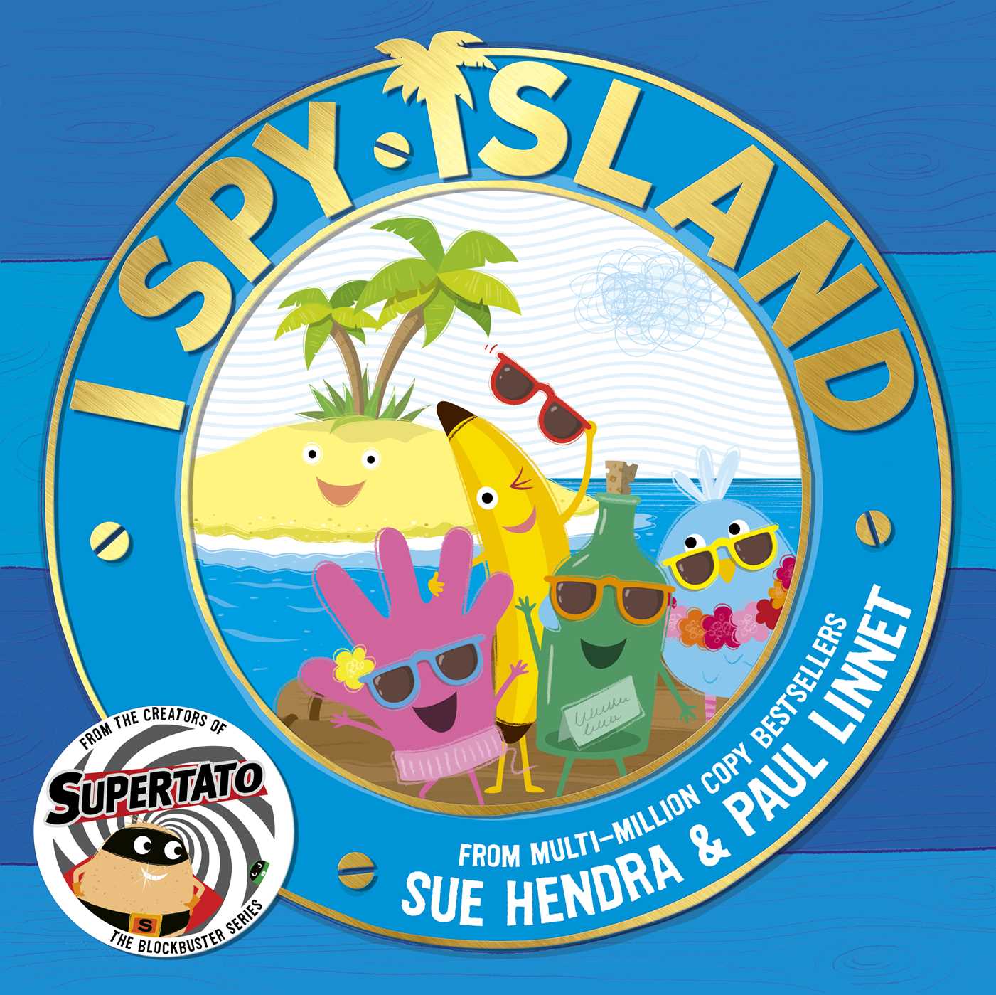 I Spy Island: the bright, funny, exciting new series from the creators of the bestselling Supertato books! 1 I Spy Island: the bright, funny, exciting new series from the creators of the bestselling Supertato books!