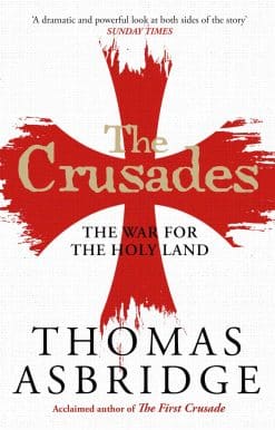 The Crusades: The War for the Holy Land