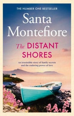 The Distant Shores: Family secrets and enduring love  the irresistible new novel from the Number One bestselling author