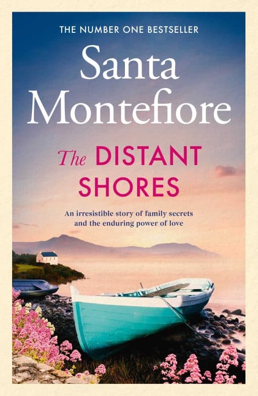 The Distant Shores: Family secrets and enduring love  the irresistible new novel from the Number One bestselling author