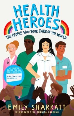 Health Heroes: The People Who Took Care of the World