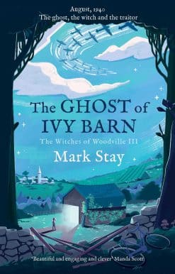 The Ghost of Ivy Barn: The Witches of Woodville 3