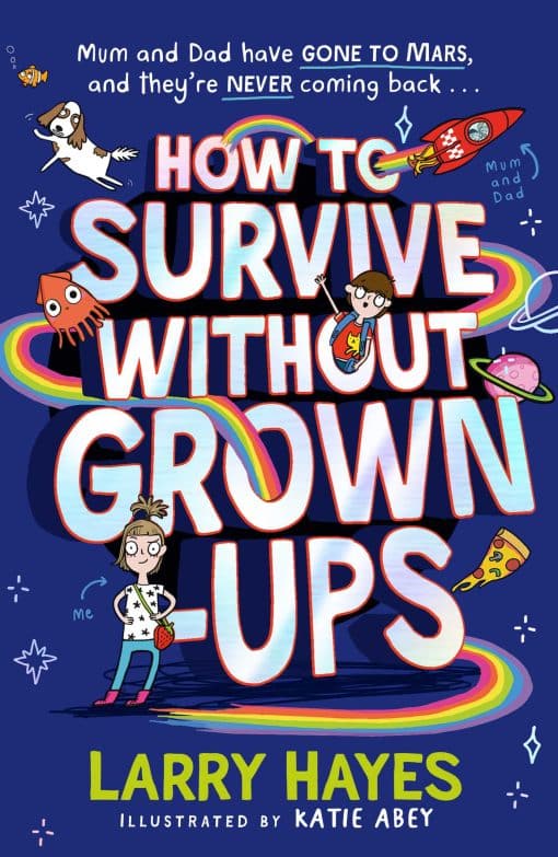 How to Survive Without Grown-Ups