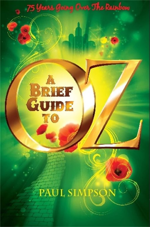 A Brief Guide To OZ: 75 Years Going Over  The Rainbow 3 A Brief Guide To OZ: 75 Years Going Over  The Rainbow