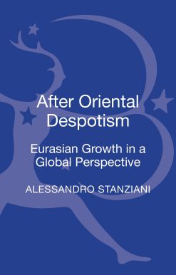 After Oriental Despotism: Eurasian Growth in a Global Perspective