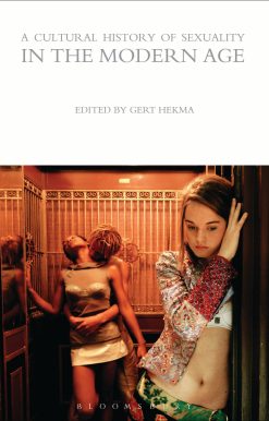 A Cultural History of Sexuality in the Modern Age