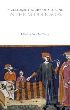 A Cultural History of Medicine in the Middle Ages
